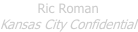 Ric Roman Kansas City Confidential
