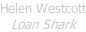 Helen Westcott Loan Shark