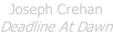 Joseph Crehan Deadline At Dawn