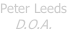 Peter Leeds D.O.A.
