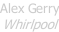 Alex Gerry Whirlpool