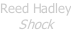 Reed Hadley Shock